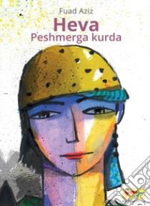 Heva Pershmerga kurda libro di Aziz Fuad