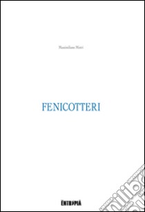 Fenicotteri libro di Mistri Massimiliano