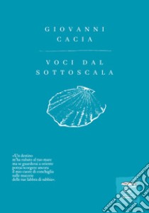 Voci dal sottoscala libro di Cacìa Giovanni