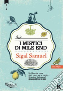 I mistici di Mile End libro di Sigal Samuel