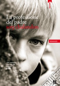 La professione del padre libro di Chalandon Sorj