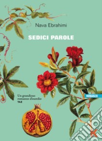 Sedici parole libro di Ebrahimi Nava