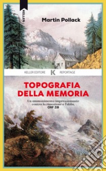 Topografia della memoria libro di Pollack Martin