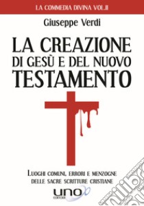 La costruzione di Gesù e del Nuovo Testamento libro di Verdi Giuseppe