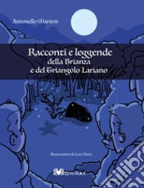 Racconti e leggende della Brianza e del Triangolo Lariano libro di Marieni Antonello