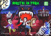 Mostri in fuga. Ediz. a colori libro di Leenaert Diane