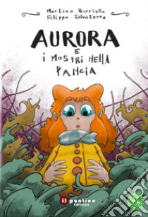 Aurora e i mostri nella pancia libro di Borriello Martina