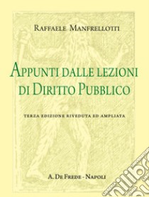 Appunti dalle lezioni di diritto pubblico libro di Manfrellotti Raffaele