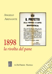 1898: La rivolta del pane libro di Abenante Angelo