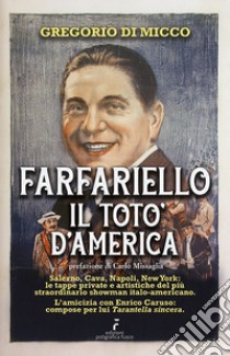 Farfariello il Totò d'America. Nuova ediz. libro di Di Micco Gregorio