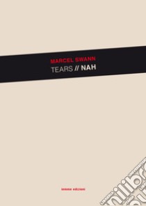 Tears Nah libro di Swann Marcel
