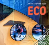 Eco libro di Della Noce Roberto