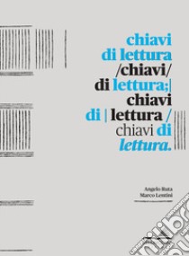 Chiavi di lettura. Ediz. a colori libro di Ruta Angelo; Lentini Marco