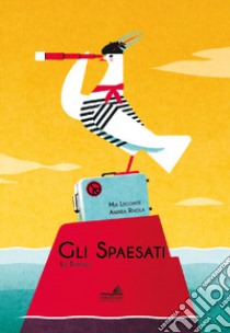 Gli spaesati-(Lés depaysés) libro di Lecomte Mia; Rivola Andrea