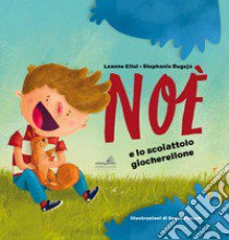 Noè e lo scoiattolo giocherellone libro di Ellul Leanne; Bugeja Stephanie