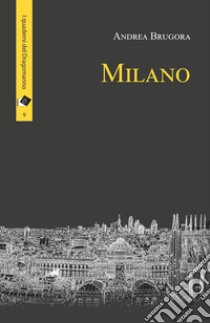 Milano libro di Brugora Andrea
