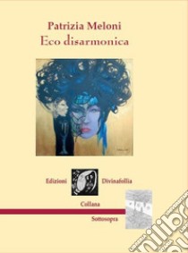 Eco disarmonica libro di Meloni Patrizia