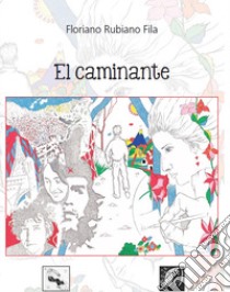 El caminante libro di Fila Floriano Rubiano