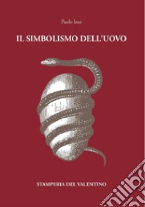 Il simbolismo dell'uovo libro di Izzo Paolo