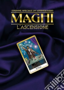 Maghi. L'ascensione. Mondo di tenebra. Ediz. speciale libro