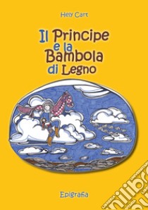 Il principe e la bambola di legno libro di Cart Hely