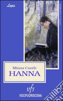 Hanna libro di Canth Minna; Ganassini M. (cur.)