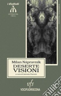 Deserte visioni libro di Nápravník Milan