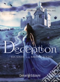 Deception. Rya series. Vol. 3 libro di Bolzan Barbara