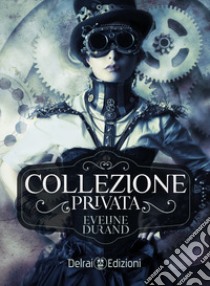 Collezione privata libro di Durand Eveline