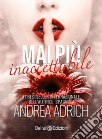 Mai più inaccettabile libro di Adrich Andrea