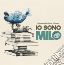 Io sono Milo libro di Giomo