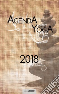 Agenda dello yoga 2018 libro di Orlandi Laura; Berruti Claudio