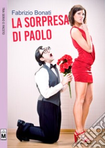 La sorpresa di Paolo libro di Bonati Fabrizio