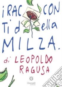 I racconti della milza libro di Ragusa Leopoldo
