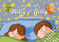 Milly e Nelly. Fatine amorevoli libro di Poli Elisabetta