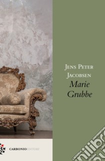 Marie Grubbe libro di Jacobsen Jens Peter