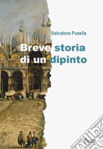 Breve storia di un dipinto libro di Puzella Salvatore