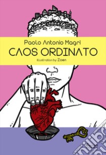 Caos ordinato libro di Magrì Paolo Antonio