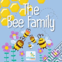 The Bee family. Ediz. illustrata. Con app libro