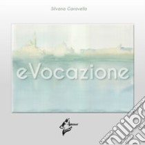 EVocazione libro di Garavello Silvana