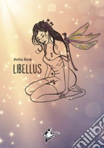 Libellus libro di Anita Rose