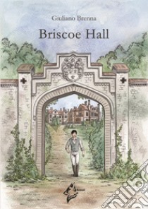 Briscoe Hall libro di Brenna Giuliano