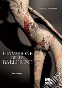 L'invasione delle ballerine libro di Pinna Guglielmo