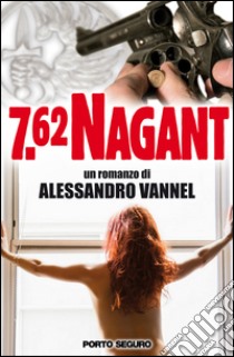 7.62 Nagant libro di Vannel Alessandro