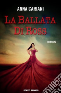 La ballata di Ross libro di Cariani Anna