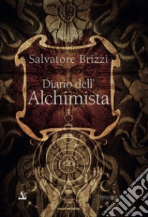 Diario dell'alchimista libro di Brizzi Salvatore