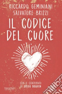 Il codice del cuore. Un bambino e gli antichi maestri libro di Geminiani Riccardo; Brizzi Salvatore