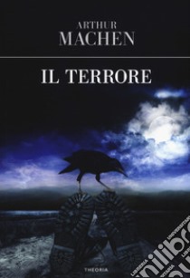 Il terrore libro di Machen Arthur