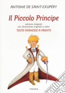 Il Piccolo Principe. Testo francese a fronte. Ediz. bilingue libro di Saint-Exupéry Antoine de