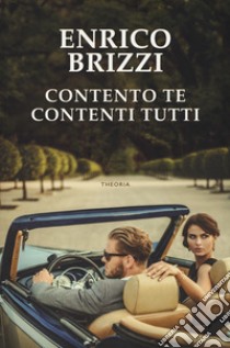 Contento te contenti tutti libro di Brizzi Enrico